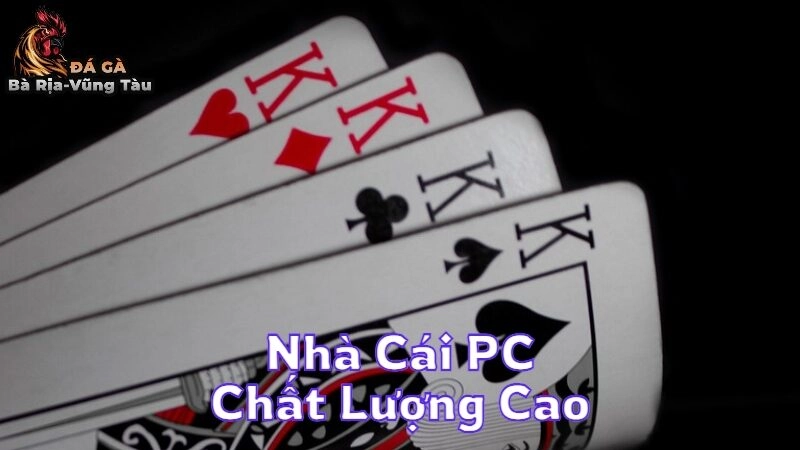 Nhà Cái PC Chất Lượng Cao Với Đồ Họa Đẹp