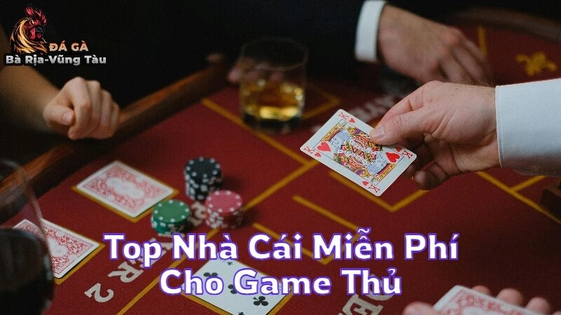 Top Nhà Cái Miễn Phí Hàng Đầu Cho Game Thủ